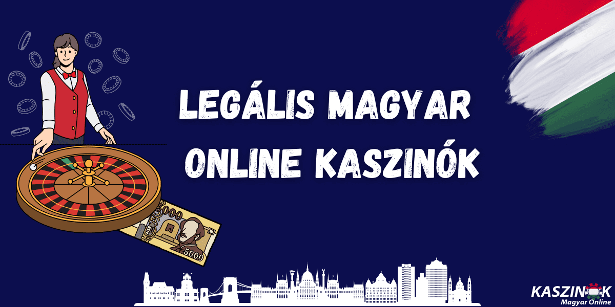 Online Kaszinók Magyarországon Minden Amit Tudni Érdemes